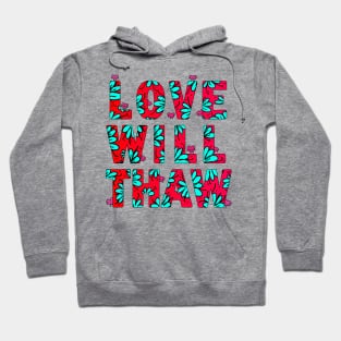 love will thaw Hoodie